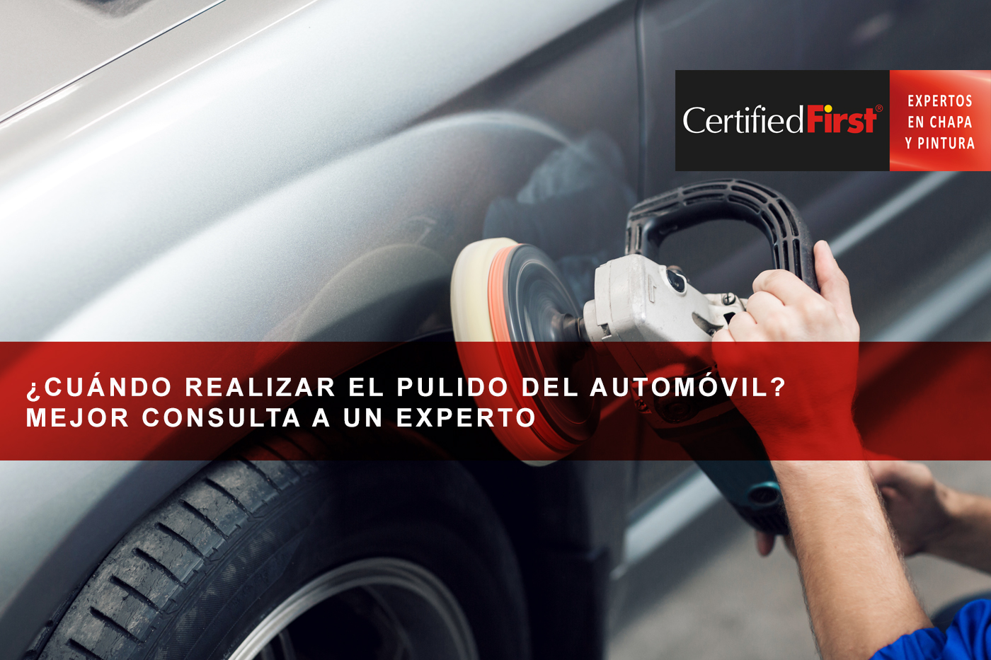 ¿Cuándo realizar el pulido del automóvil? Mejor consulta a un experto