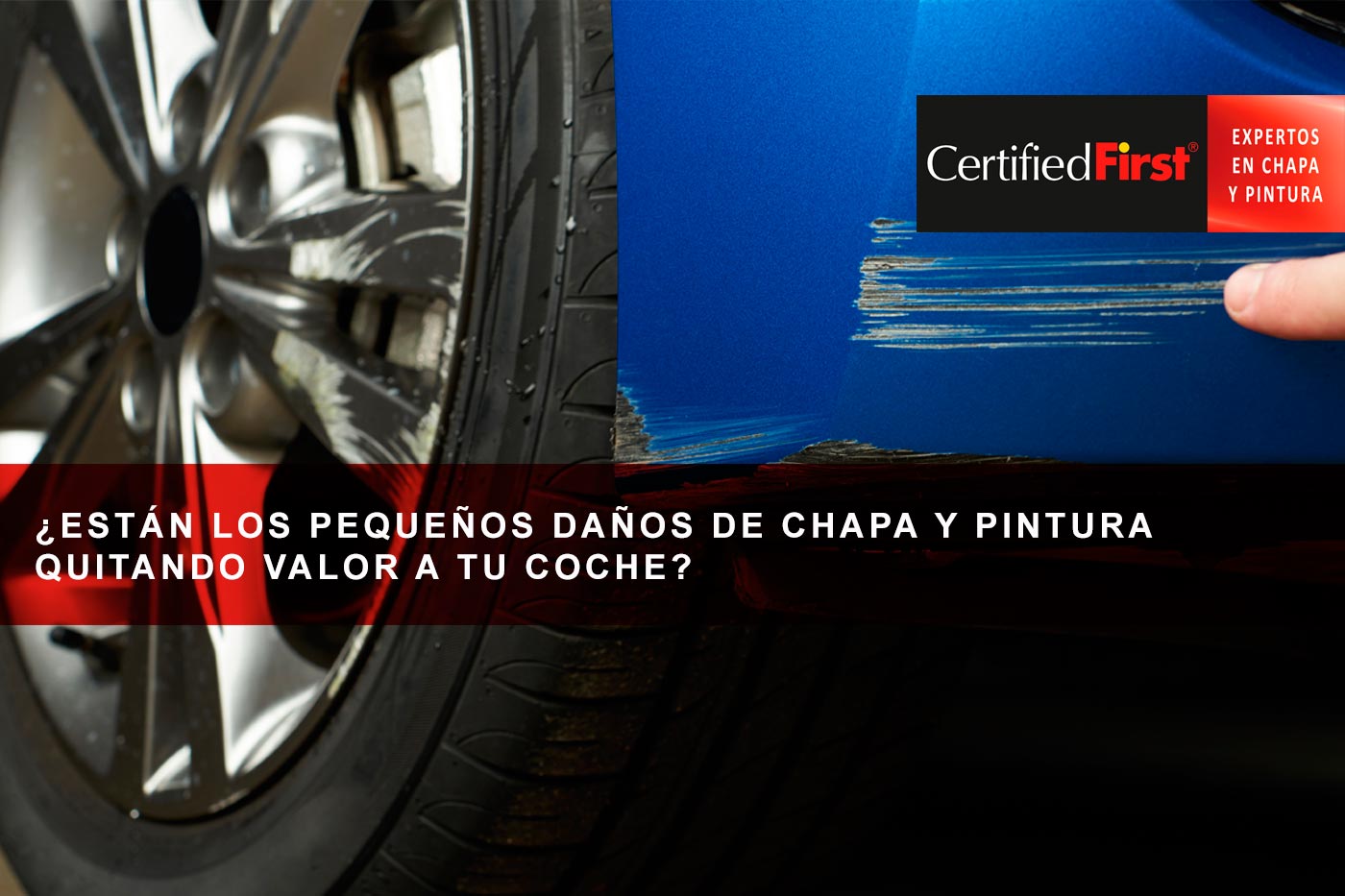 ¿Están los pequeños daños de chapa y pintura quitando valor a tu coche?