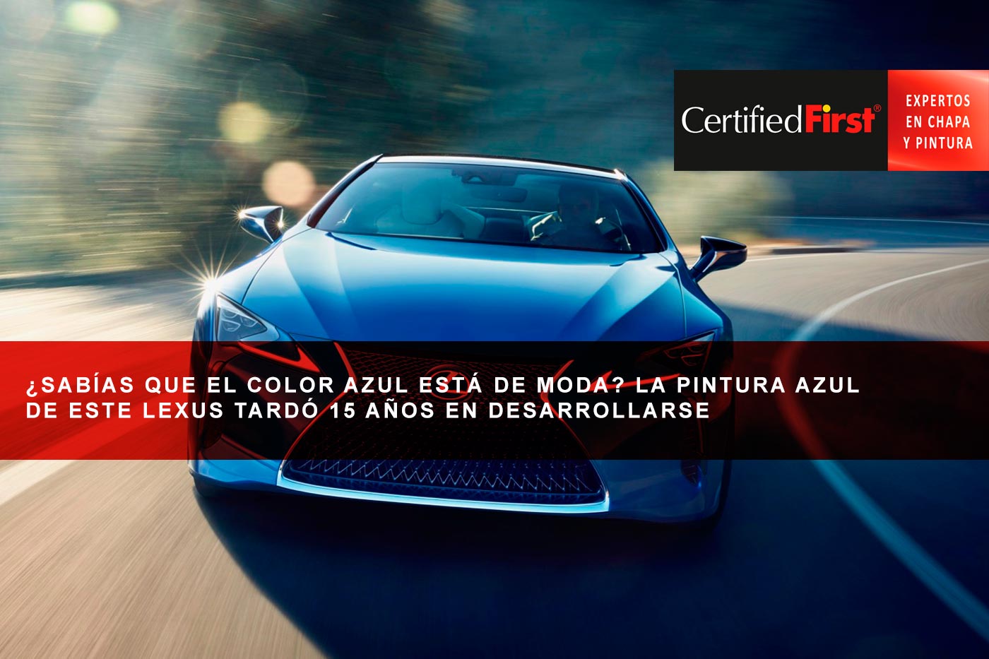 ¿Sabías que el color azul está de moda? La pintura azul de este Lexus tardó 15 años en desarrollarse