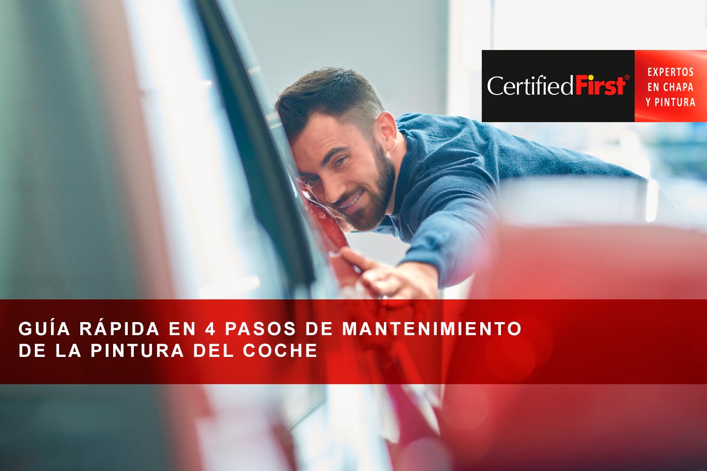 Guía rápida en 4 pasos de mantenimiento de la pintura del coche