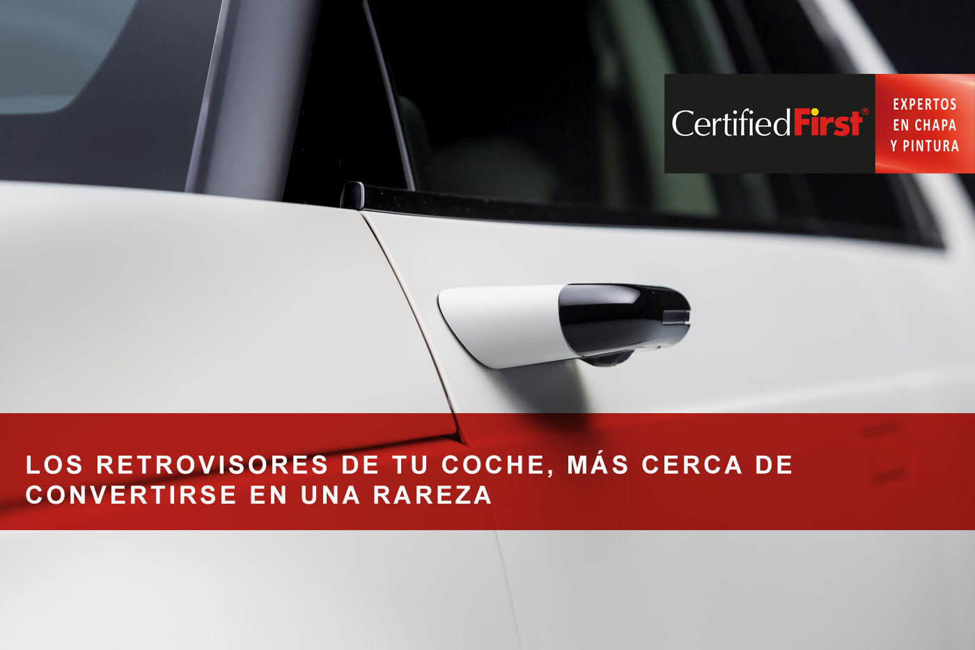 Los retrovisores de tu coche, más cerca de convertirse en una rareza