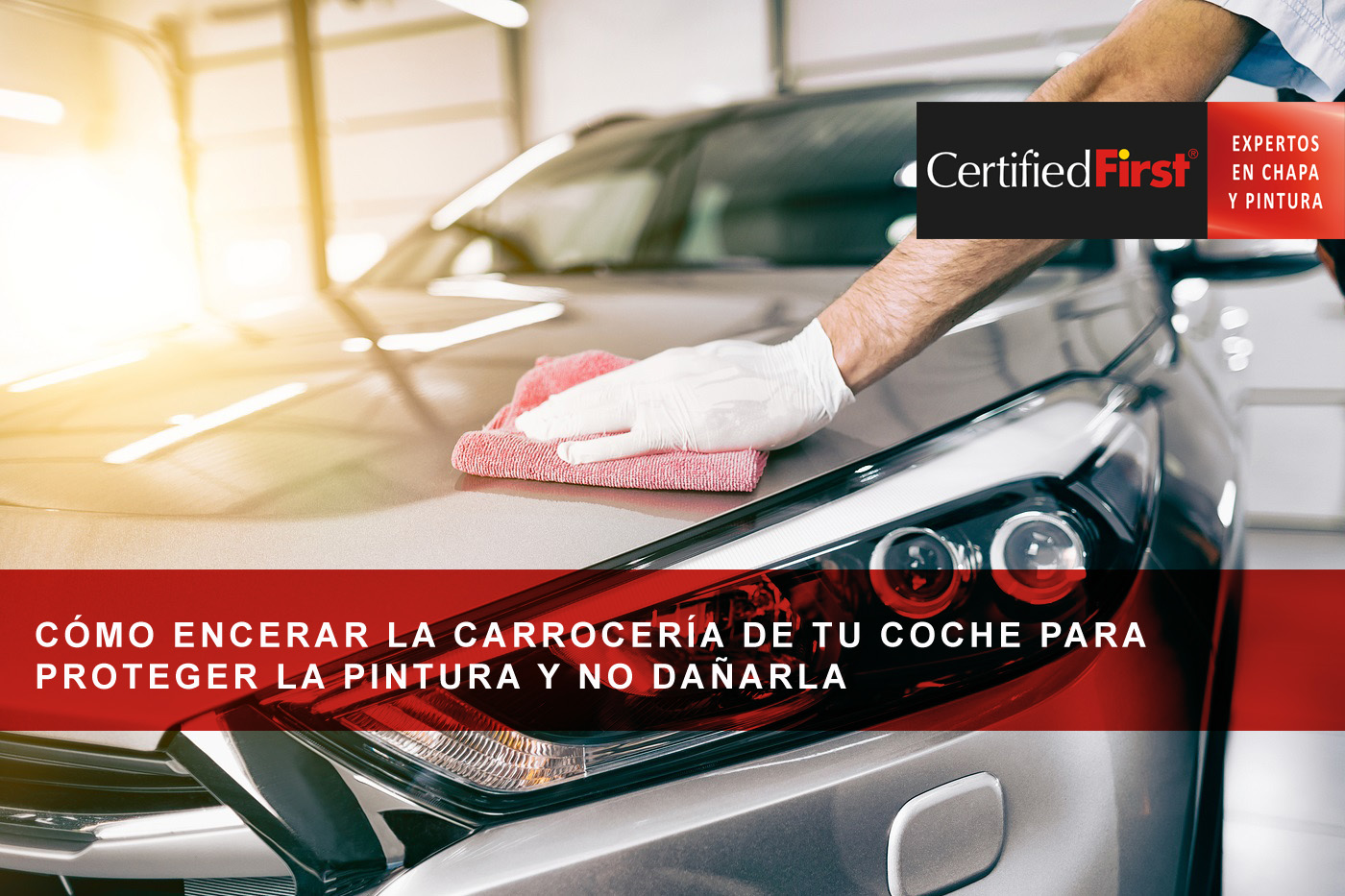 Cómo encerar la carrocería de tu coche para proteger la pintura y no dañarla 