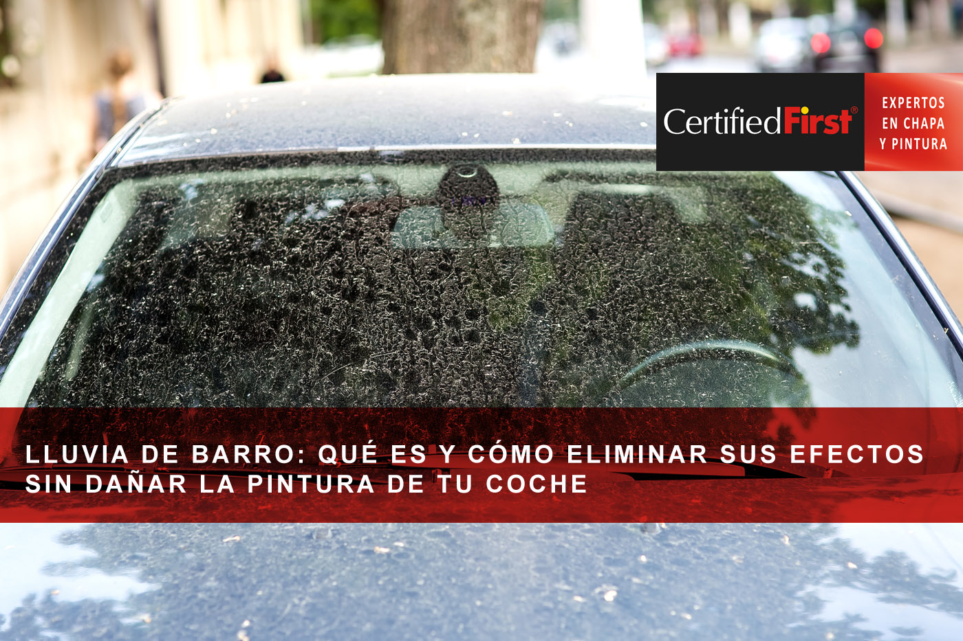 Lluvia de barro: qué es y cómo eliminar sus efectos sin dañar la pintura de tu coche