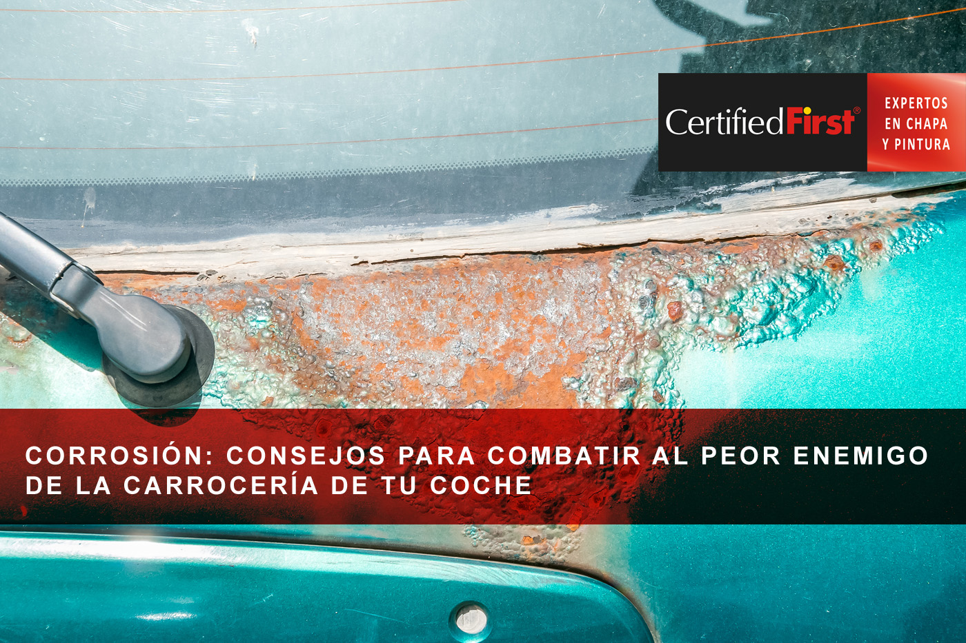 Corrosión: consejos para combatir al peor enemigo de la carrocería de tu coche