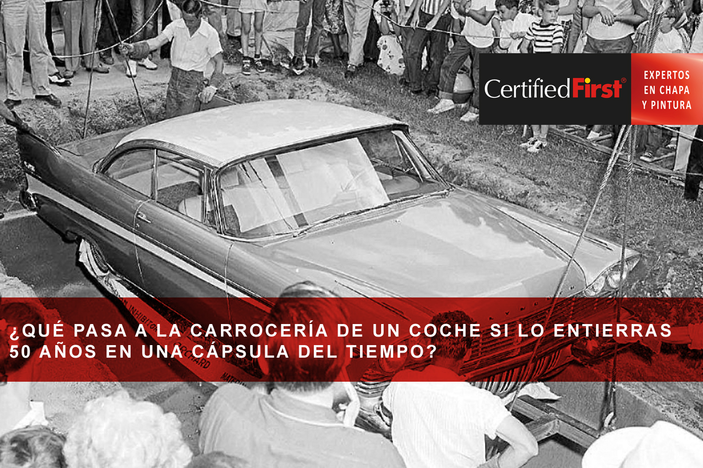 ¿Qué pasa a la carrocería de un coche si lo entierras 50 años en una cápsula del tiempo?