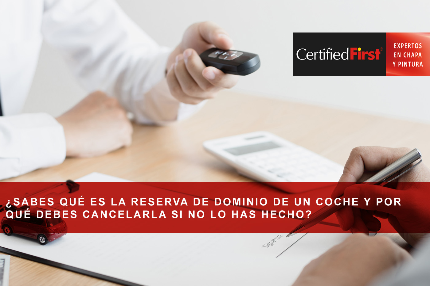 ¿Sabes qué es la reserva de dominio de un coche y por qué debes cancelarla si no lo has hecho?