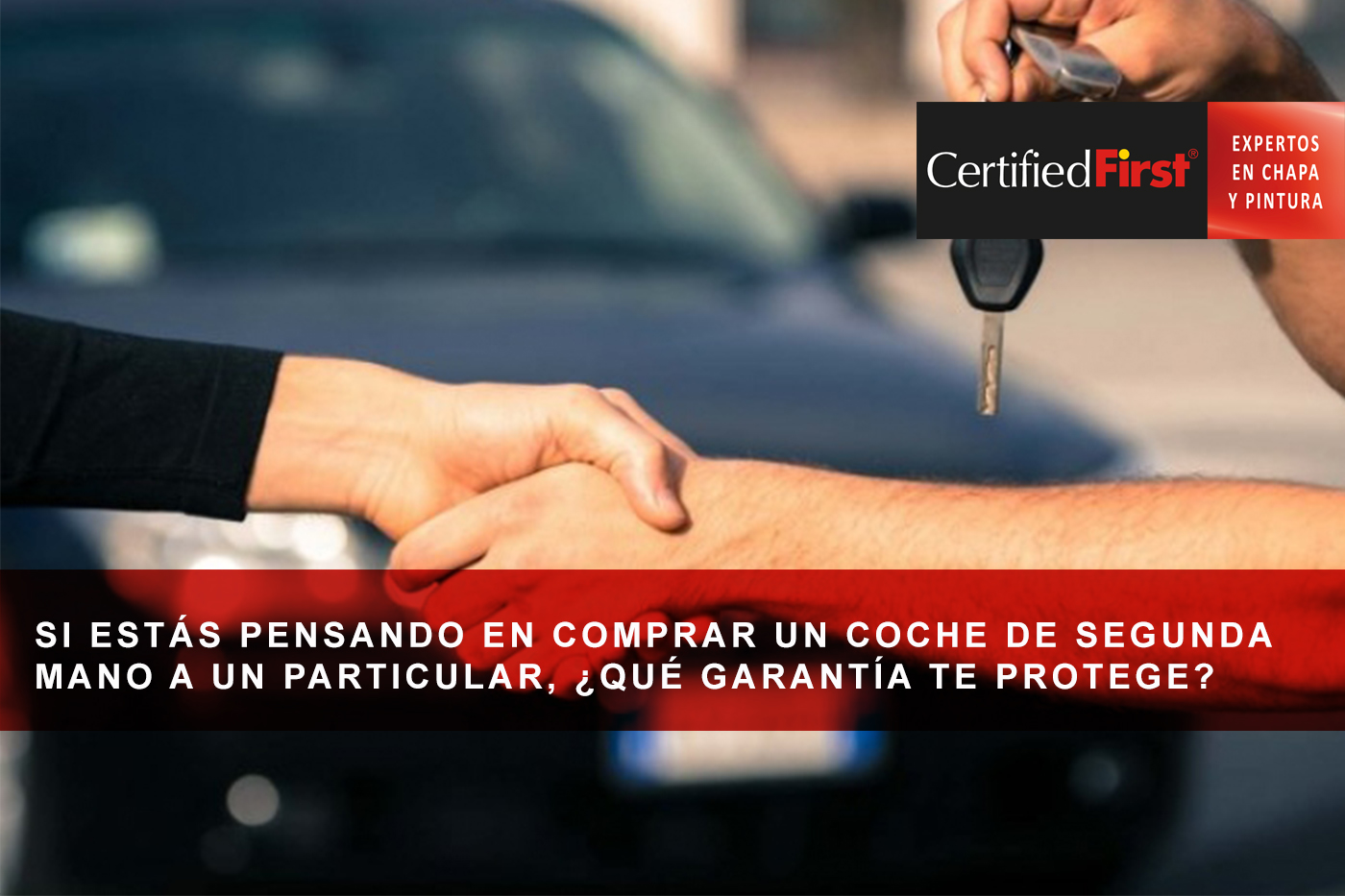 Si estás pensando en comprar un coche de segunda mano a un particular, ¿qué garantía te protege?