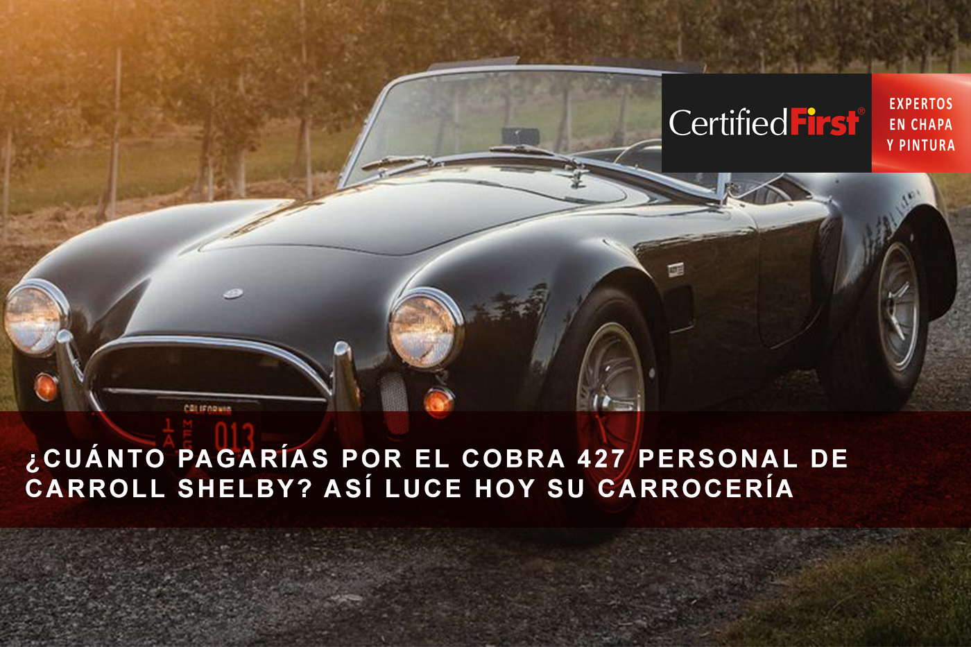 ¿Cuánto pagarías por el Cobra 427 personal de Carroll Shelby? Así luce hoy su carrocería