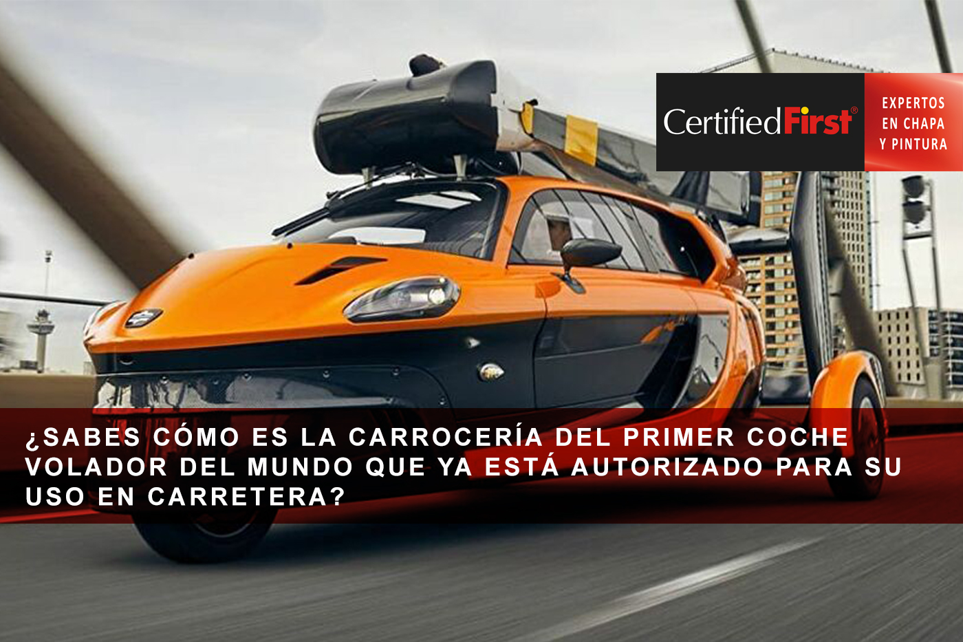 ¿Sabes cómo es la carrocería del primer coche volador del mundo que ya está autorizado para su uso en carretera?