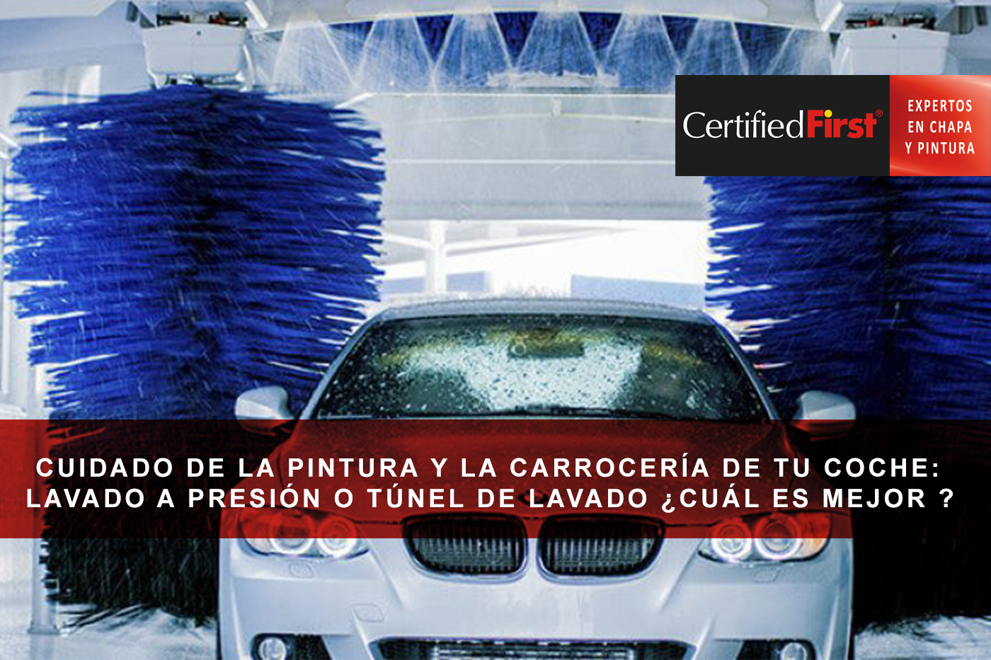 Cuidado de la pintura y la carrocería de tu coche: lavado a presión o túnel de lavado ¿cuál es mejor ?