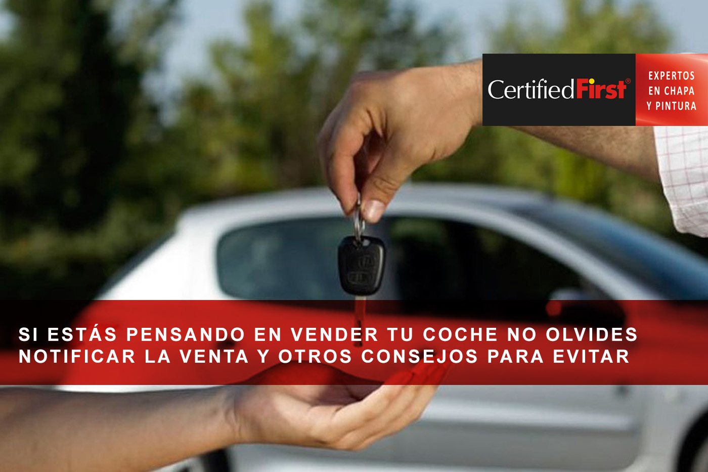 Si estás pensando en vender tu coche no olvides notificar la venta y otros consejos para evitar líos y sacarle mayor partido