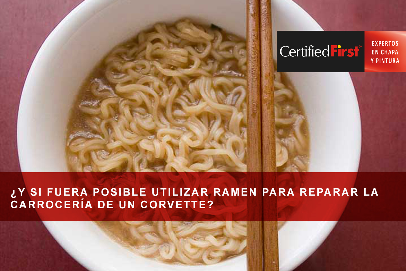 ¿Y si fuera posible utilizar ramen para reparar la carrocería de un Corvette?