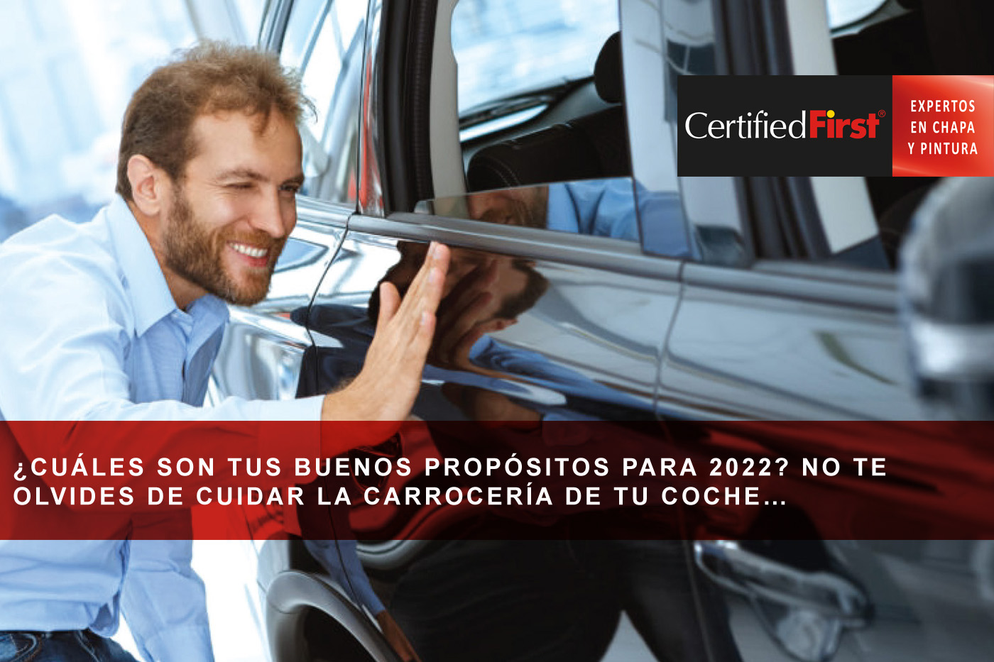 ¿Cuáles son tus buenos propósitos para 2022? No te olvides de cuidar la carrocería de tu coche…