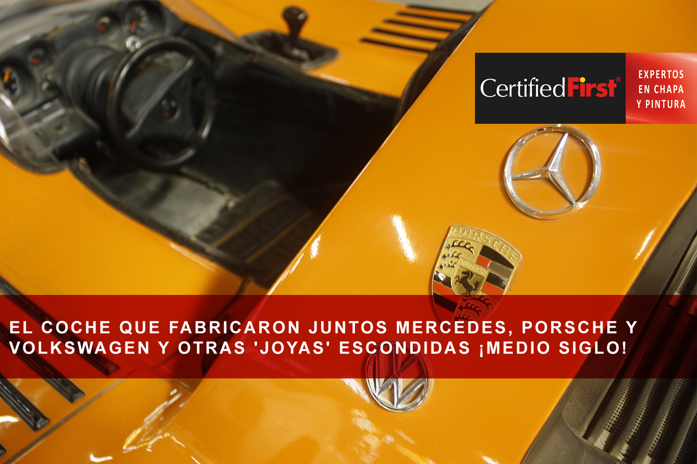 El coche que fabricaron juntos Mercedes, Porsche y Volkswagen y otras 'joyas' escondidas ¡medio siglo!