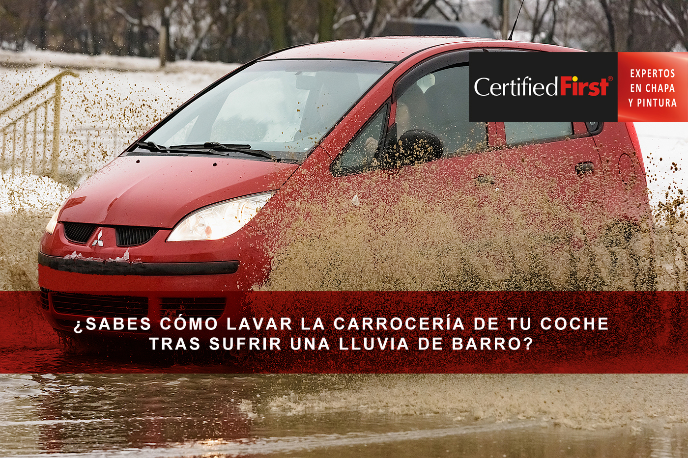 ¿Sabes cómo lavar la carrocería de tu coche tras sufrir una lluvia de barro?