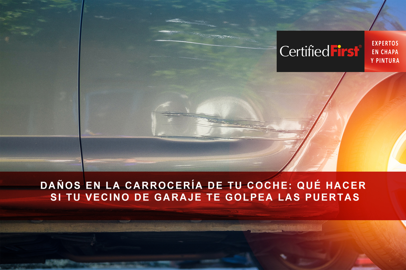 Daños en la carrocería de tu coche: qué hacer si tu vecino de garaje te golpea las puertas